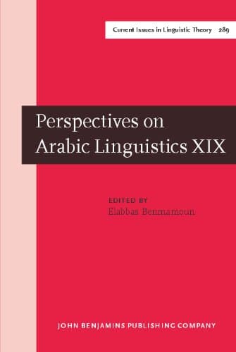 کتاب Perspectives on Arabic Linguistics: Papers from the Annual Symposium on Arabic Linguistics. Volume XIX: Urbana, Illinois, April 2005 نسخه کامل