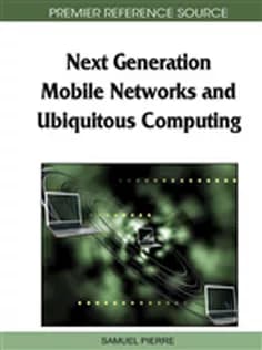 دانلود کتاب Next Generation Mobile Networks and Ubiquitous Computing