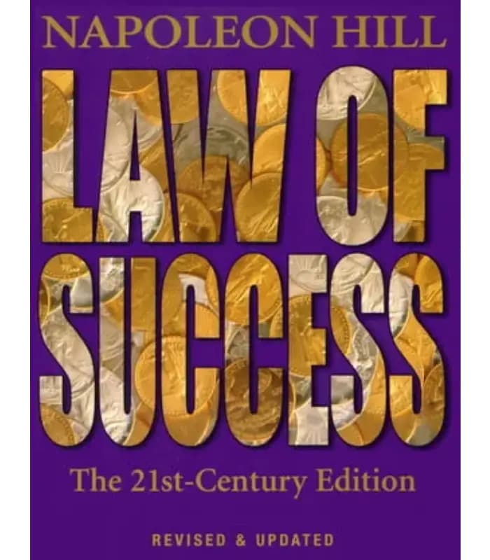 کتاب Law of Success: 21st Century Edition (قانون موفقیت: ویرایش قرن بیستویکم) نسخه انگلیسی PDF | ناپلئون هیل (Napoleon Hill) — تصویر ۳