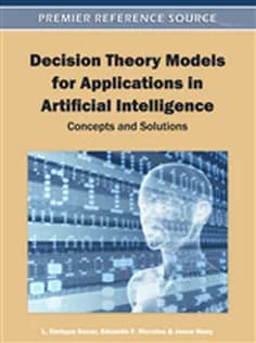 دانلود کتاب Decision Theory Models for Applications in Artificial Intelligence: Concepts and Solutions