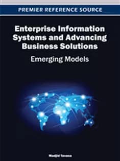 دانلود کتاب Enterprise Information Systems and Advancing Business Solutions: Emerging Models
