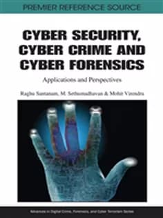 دانلود کتاب Cyber Security, Cyber Crime and Cyber Forensics: Applications and Perspectives