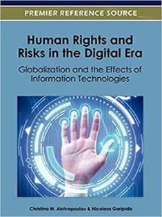 دانلود کتاب Human Rights and Risks in the Digital Era: Globalization and the Effects of Information Technologies