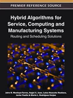 دانلود کتاب Hybrid Algorithms for Service, Computing and Manufacturing Systems: Routing and Scheduling Solutions
