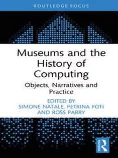 دانلود کتاب Museums and the History of Computing