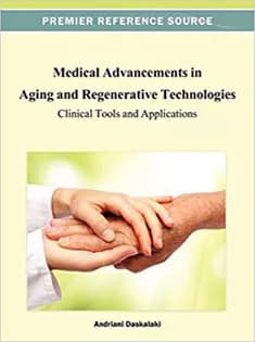 دانلود کتاب Medical Advancements in Aging and Regenerative Technologies: Clinical Tools and Applications