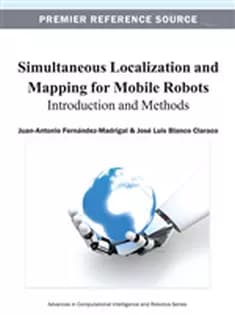 دانلود کتاب Simultaneous Localization and Mapping for Mobile Robots: Introduction and Methods