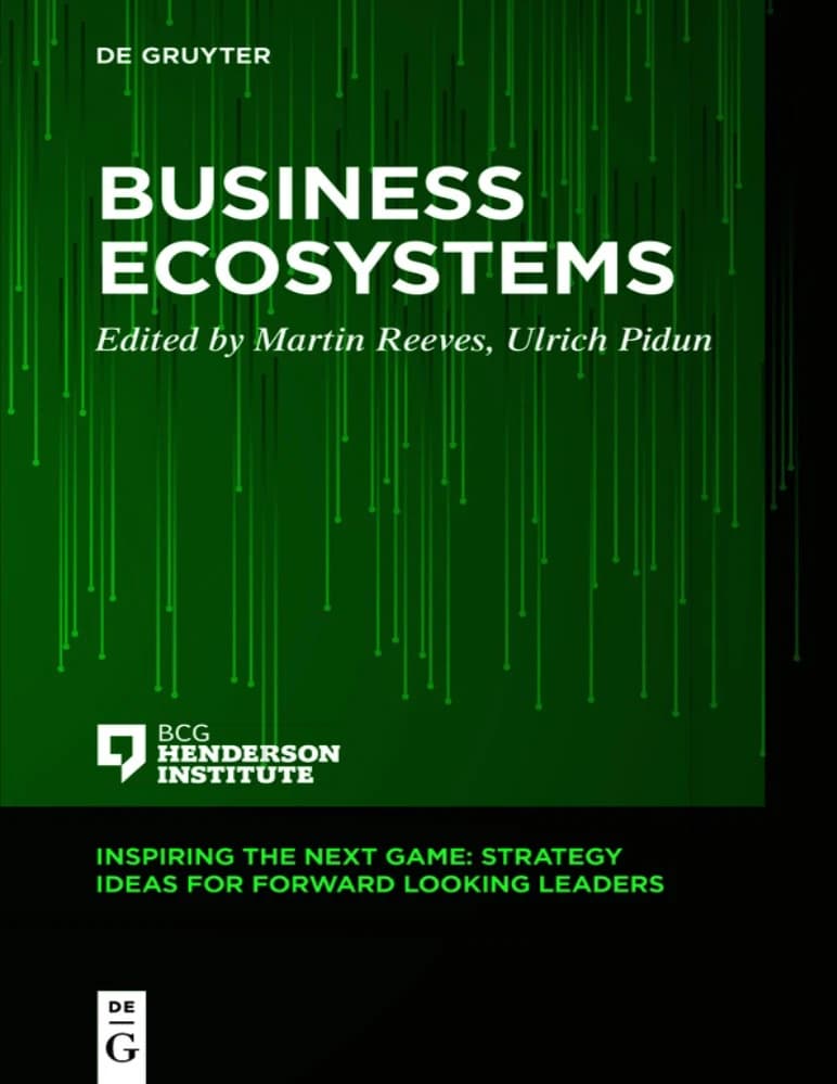 کتاب Business Ecosystems (اکوسیستمهای کسبوکار) نسخه انگلیسی PDF | مارتین ریوز (Martin Reeves) و اولریش پیدون (Ulrich Pidun)