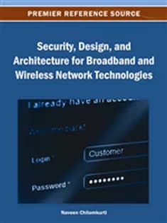 دانلود کتاب Security, Design, and Architecture for Broadband and Wireless Network Technologies