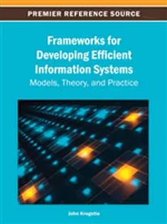 دانلود کتاب Frameworks for Developing Efficient Information Systems: Models, Theory, and Practice