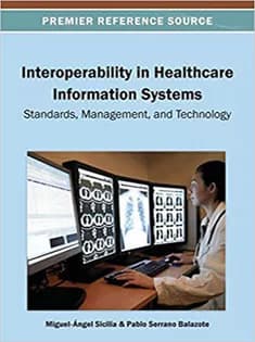 دانلود کتاب Interoperability in Healthcare Information Systems: Standards, Management, and Technology