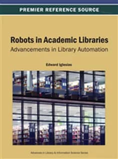 دانلود کتاب Robots in Academic Libraries: Advancements in Library Automation