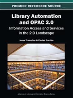 دانلود کتاب Library Automation and OPAC 2.0: Information Access and Services in the 2.0 Landscape