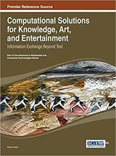 دانلود کتاب Computational Solutions for Knowledge, Art, and Entertainment: Information Exchange Beyond Text