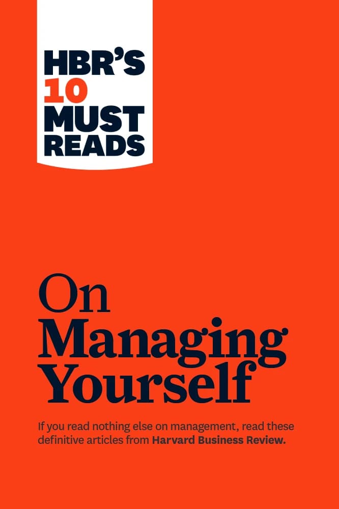 کتاب HBR’s 10 Must Reads on Managing Yourself (۱۰ مقاله ضروری اچ‌بی‌آر در مدیریت خود) نسخه انگلیسی PDF | انتشارات هاروارد بیزنس ریویو