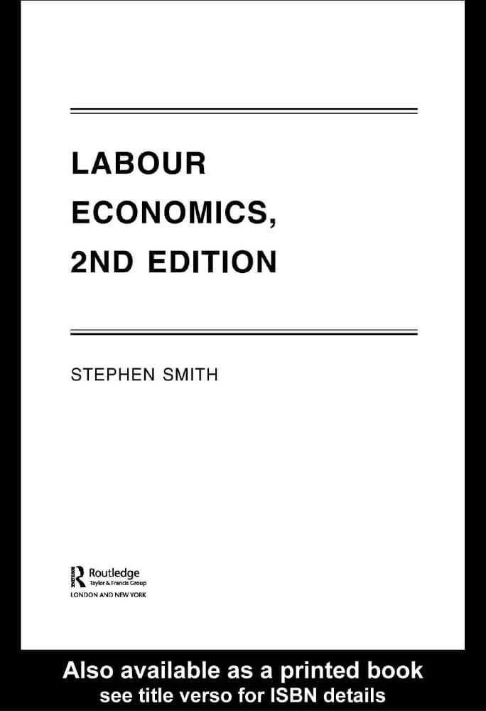 کتاب Labour Economics (اقتصاد کار) نسخه انگلیسی PDF | استیون اسمیت — تصویر ۲