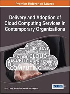 دانلود کتاب Delivery and Adoption of Cloud Computing Services in Contemporary Organizations