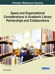 دانلود کتاب Space and Organizational Considerations in Academic Library Partnerships and Collaborations
