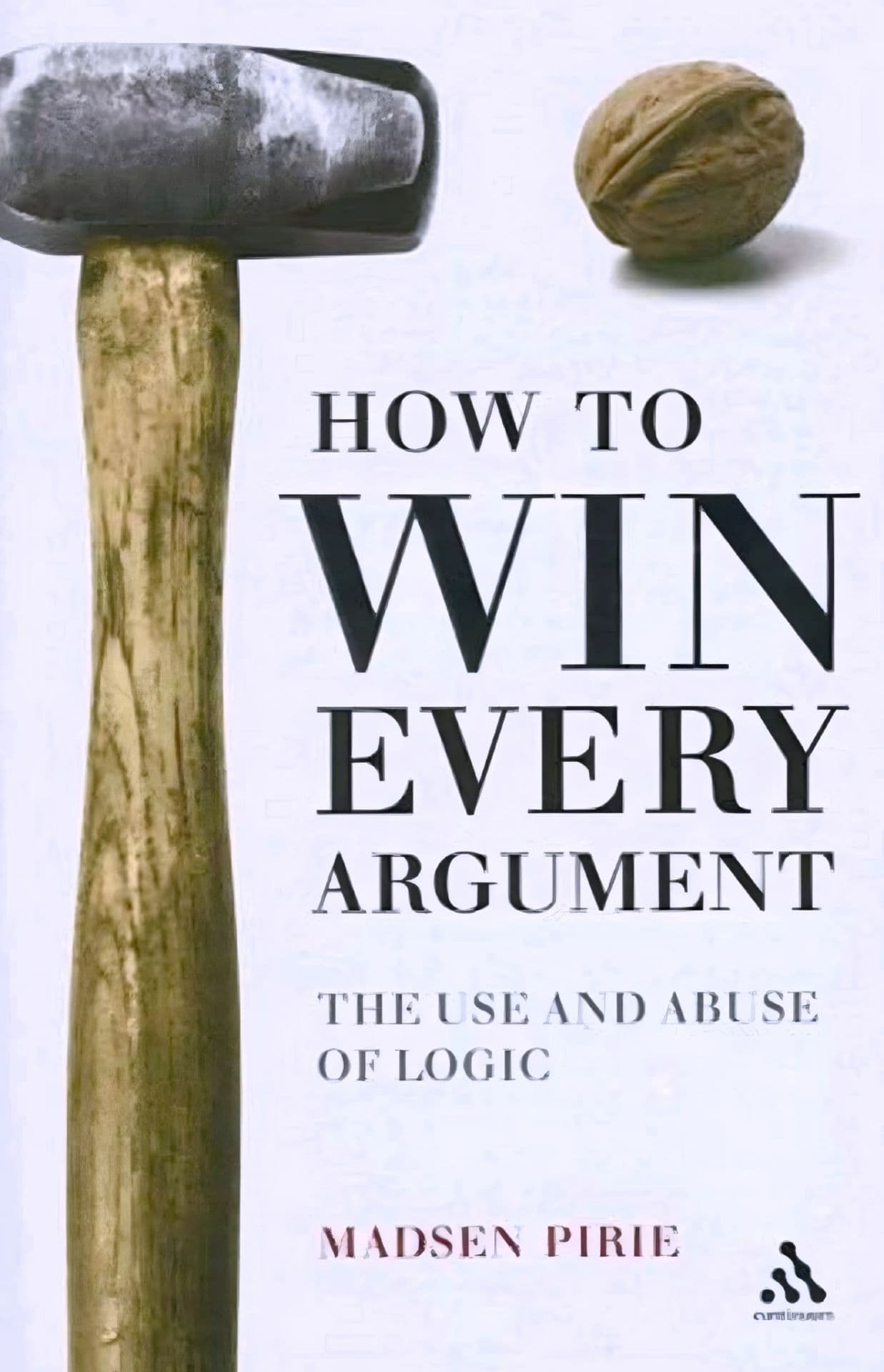 کتاب How to Win Every Argument نسخه انگلیسی PDF | مدسن پیری