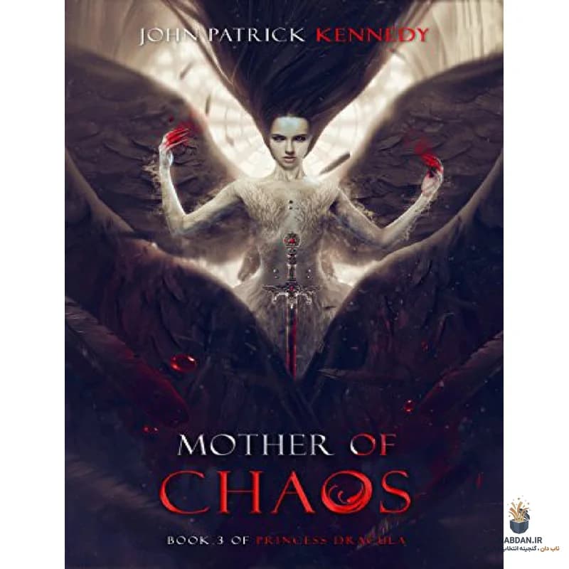 کتاب Mother of Chaos (مادر آشوب) نسخه انگلیسی PDF | جان پاتریک کندی — تصویر ۲