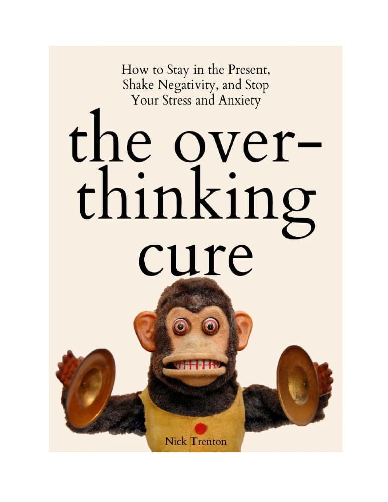 دانلود کتاب The Overthinking Cure (درمان بیش‌فکری) نسخه انگلیسی PDF | نیک ترنتون - رفرنس 24