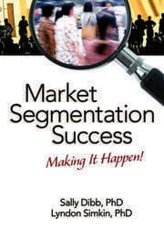 کتاب Market Segmentation Success: Making It Happen! (موفقیت در بخش‌بندی بازار: چگونه آن را محقق کنیم) نسخه انگلیسی PDF | سالی دیب | لیندون سیمکین