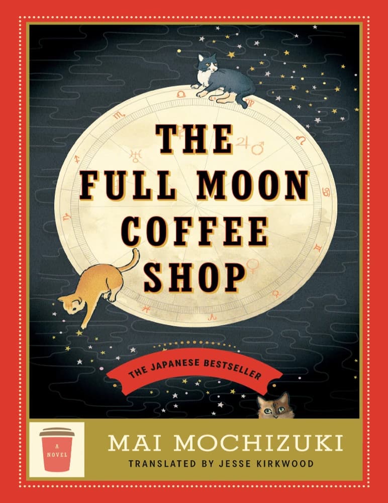کتاب The Full Moon Coffee Shop (کافه قهوه ماه کامل) نسخه انگلیسی PDF | مای موچیزوکی — تصویر ۲