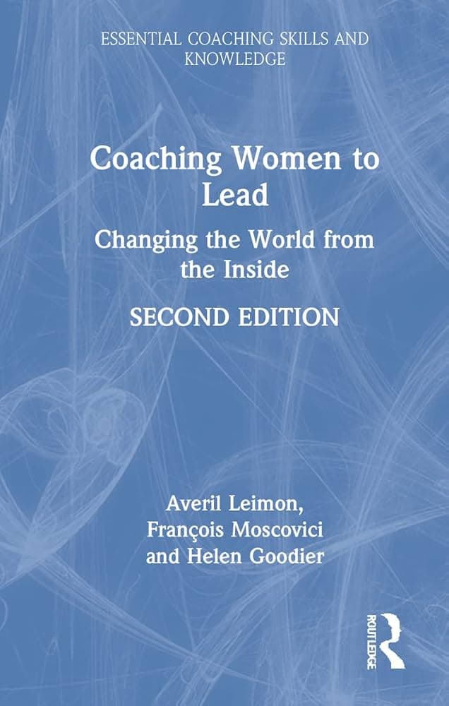 کتاب Coaching Women to Lead, 2nd Edition (مربیگری زنان برای رهبری، ویرایش دوم) نسخه انگلیسی PDF | اوریل لیمون | فرانسوا موسکوویچی | هلن گودیر