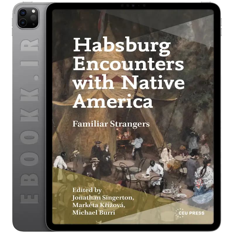 دانلود کتاب Habsburg Encounters with Native America 2025