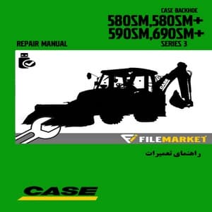 راهنمای تعميرات لودر بکهو کيس مدل 580M,580SM,580SM+,590SM+,590SM