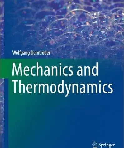 کتاب مکانیک و ترمودینامیک ولفگانگ دمترودر Mechanics and Thermodynamics – افست (زبان اصلی)