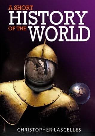 کتاب A Short History of the World (تاریخچه‌ای کوتاه از جهان) نسخه انگلیسی PDF | کریستوفر لاسلز