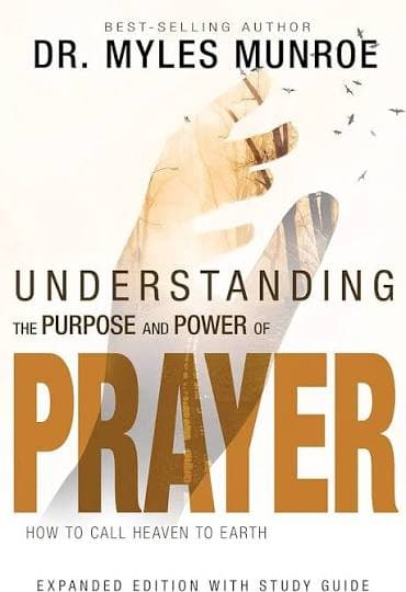 کتاب Understanding the Power and Purpose of Prayer (درک قدرت و هدف دعا) نسخه انگلیسی PDF | مایلز مونرو