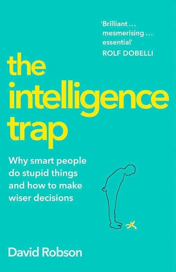 کتاب The Intelligence Trap: Why Smart People Do Stupid Things and How to Make Wiser Decisions (تله هوش: چرا افراد باهوش کارهای احمقانه انجام می‌دهند و چگونه تصمیم‌های عاقلانه‌تری بگیریم) نسخه انگلیسی
