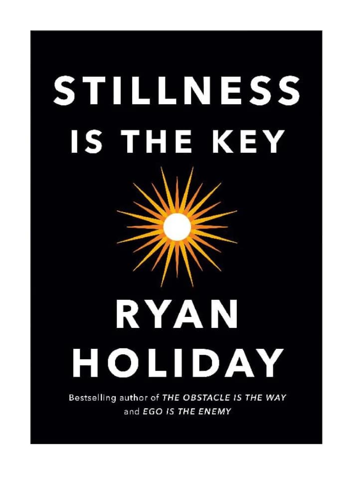 کتاب Stillness Is the Key (آرامش، کلید است) نسخه انگلیسی PDF | رایان هالیدی — تصویر ۲