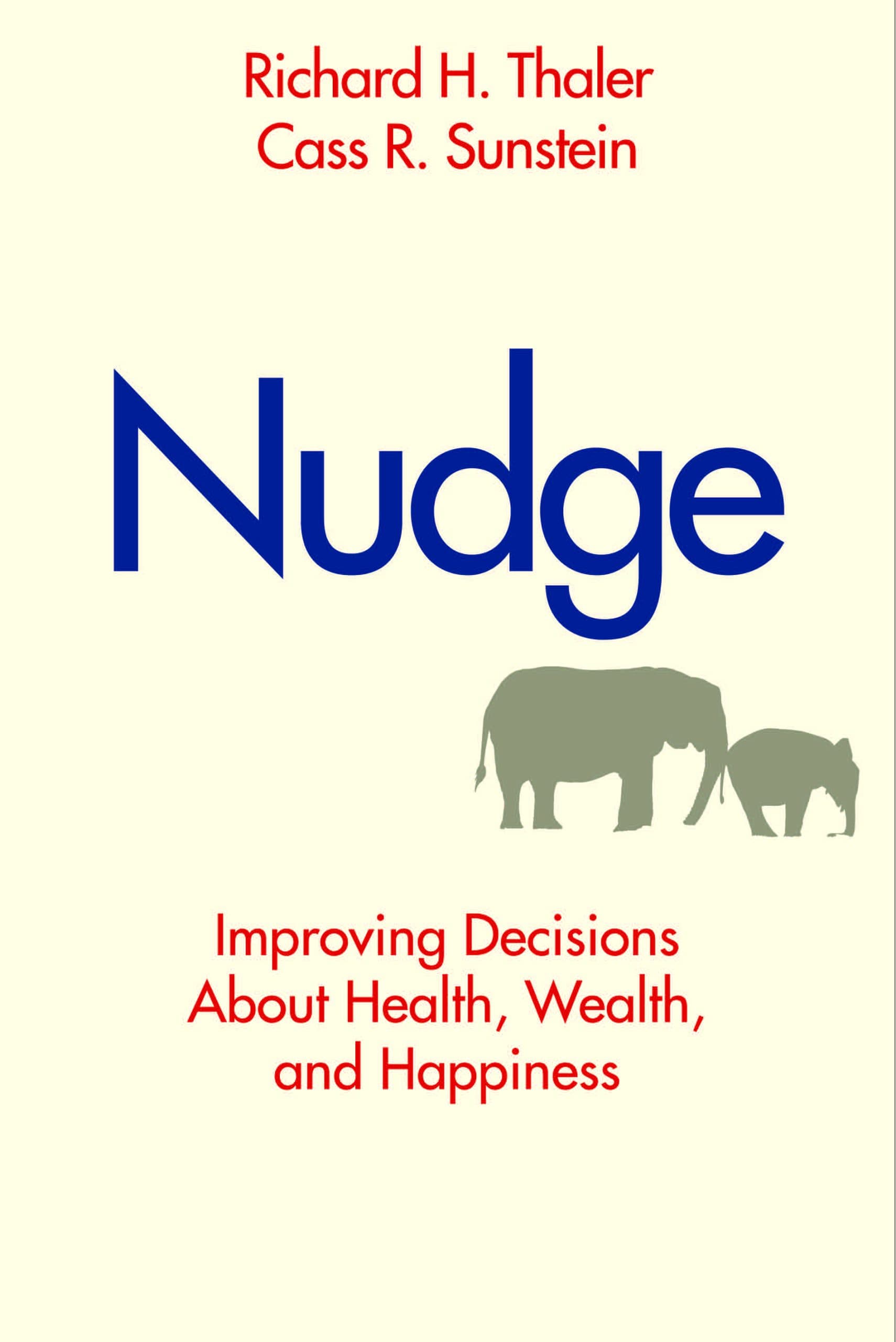 کتاب Nudge: Improving Decisions About Health, Wealth, and Happiness (تلنگر: بهبود تصمیم‌گیری درباره سلامت، ثروت و خوشبختی) نسخه انگلیسی PDF | ریچارد اچ. تیلر، کس آر. سانستین