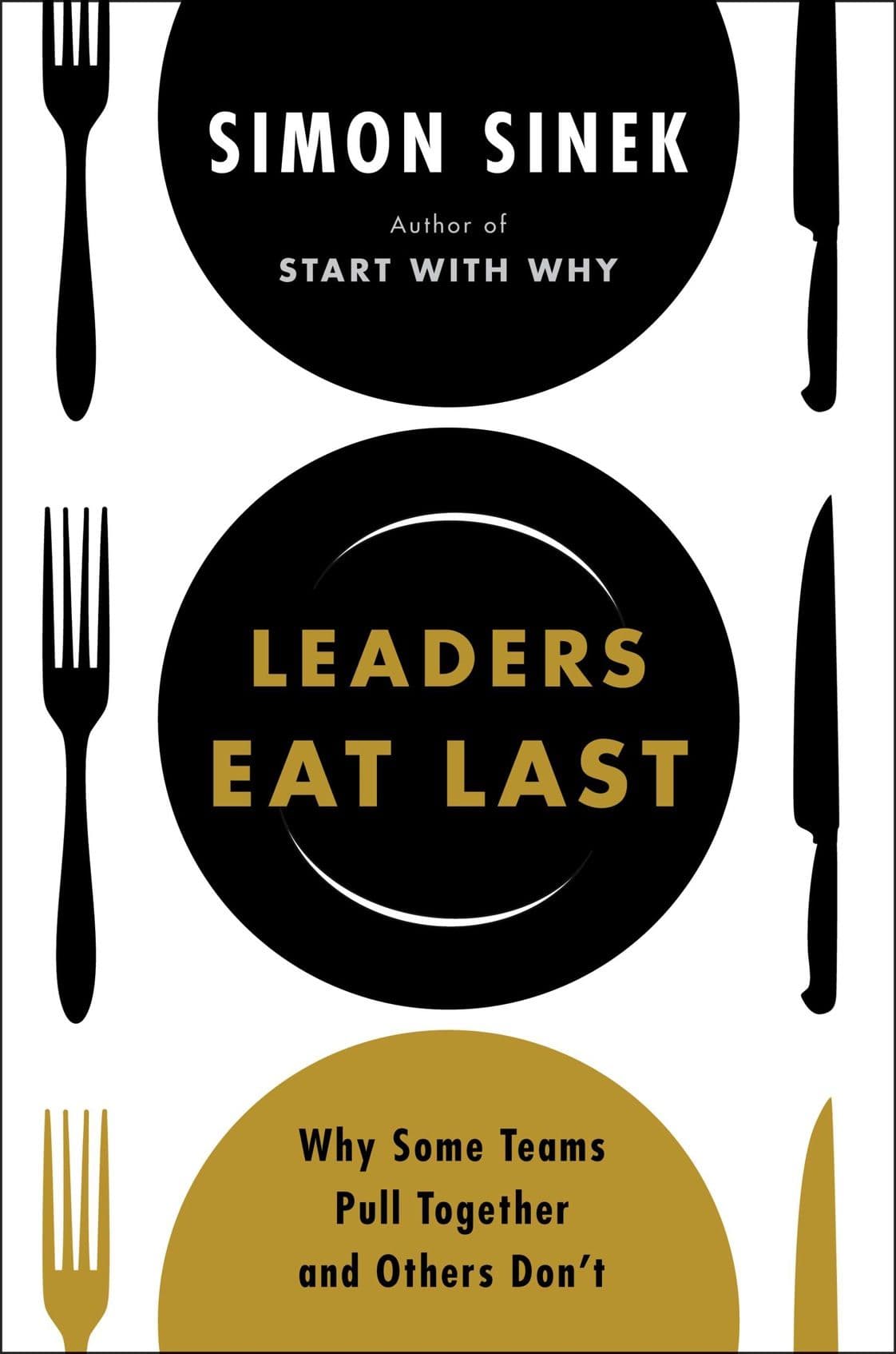 کتاب Leaders Eat Last: Why Some Teams Pull Together and Others Don’t (رهبران آخر از همه غذا می‌خورند: چرا بعضی تیم‌ها متحد می‌مانند و بعضی نه) نسخه انگلیسی PDF | سایمون سینک