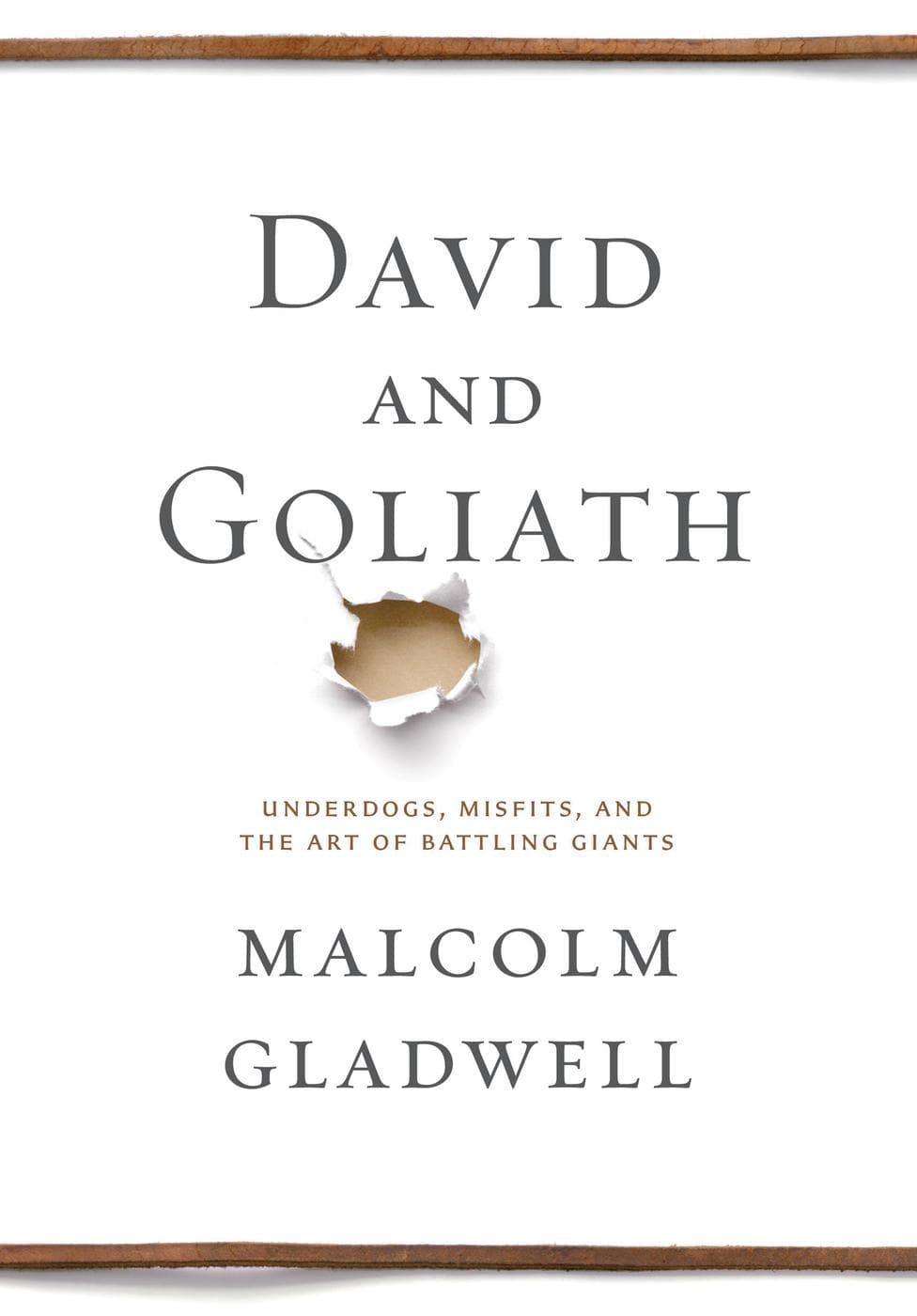کتاب David and Goliath: Underdogs, Misfits, and the Art of Battling Giants (داوود و جالوت: ضعیف‌ترها، متفاوت‌ها و هنر مبارزه با غول‌ها) نسخه انگلیسی PDF | مالکوم گلدول