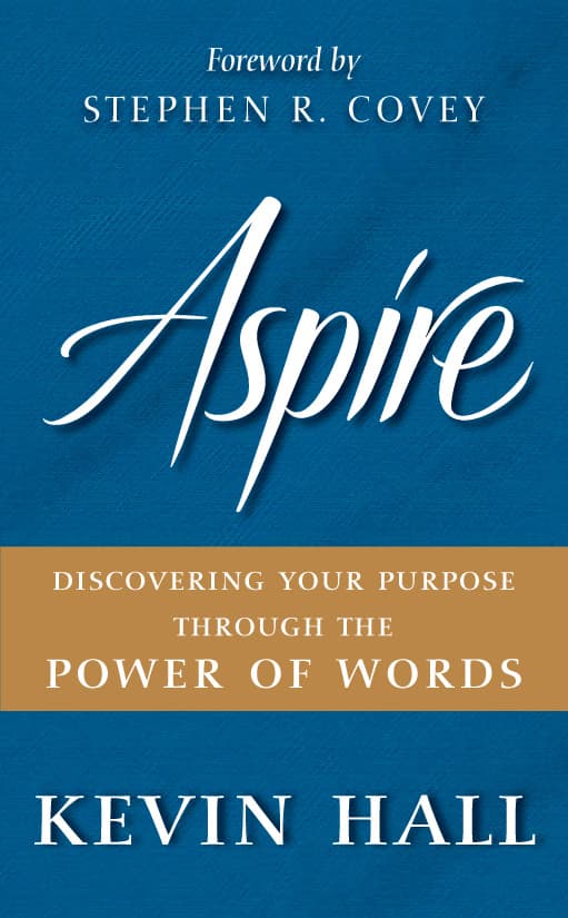 کتاب Aspire: Discovering Your Purpose Through the Power of Words (آرزو کن: کشف هدف زندگی از طریق قدرت کلمات) نسخه انگلیسی PDF | کوین هال