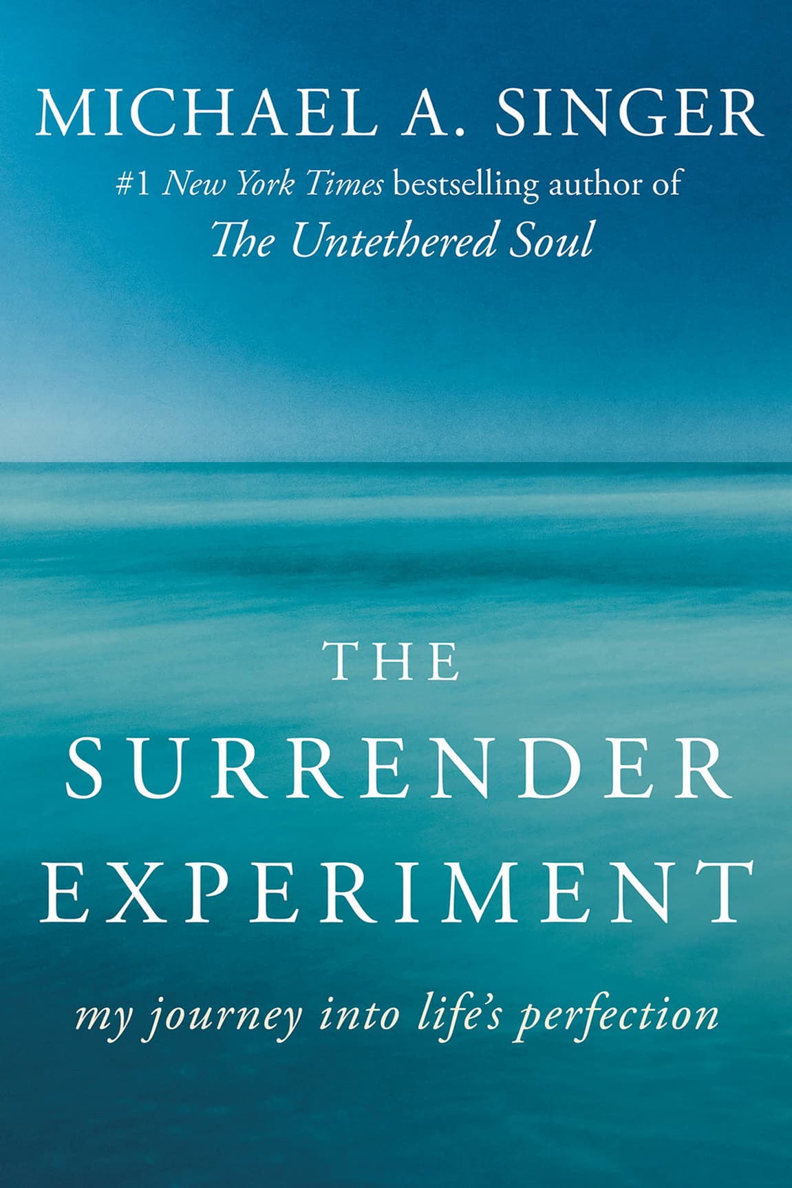 کتاب The Surrender Experiment: My Journey into Life’s Perfection (آزمایش تسلیم: سفر من به سوی کمال زندگی) نسخه انگلیسی PDF | مایکل ای. سینگر