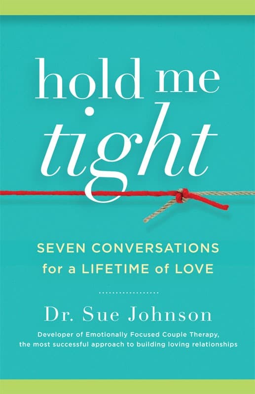کتاب Hold Me Tight: Seven Conversations for a Lifetime of Love (محکم در آغوشم بگیر: هفت گفت‌وگو برای یک عمر عشق) نسخه انگلیسی PDF | دکتر سو جانسون