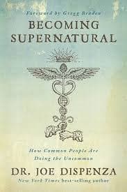 کتاب Becoming Supernatural: How Common People Are Doing the Uncommon (فراطبیعی شدن: چگونه انسان‌های عادی کارهای غیرعادی انجام می‌دهند) نسخه انگلیسی PDF | دکتر جو دیسپنزا
