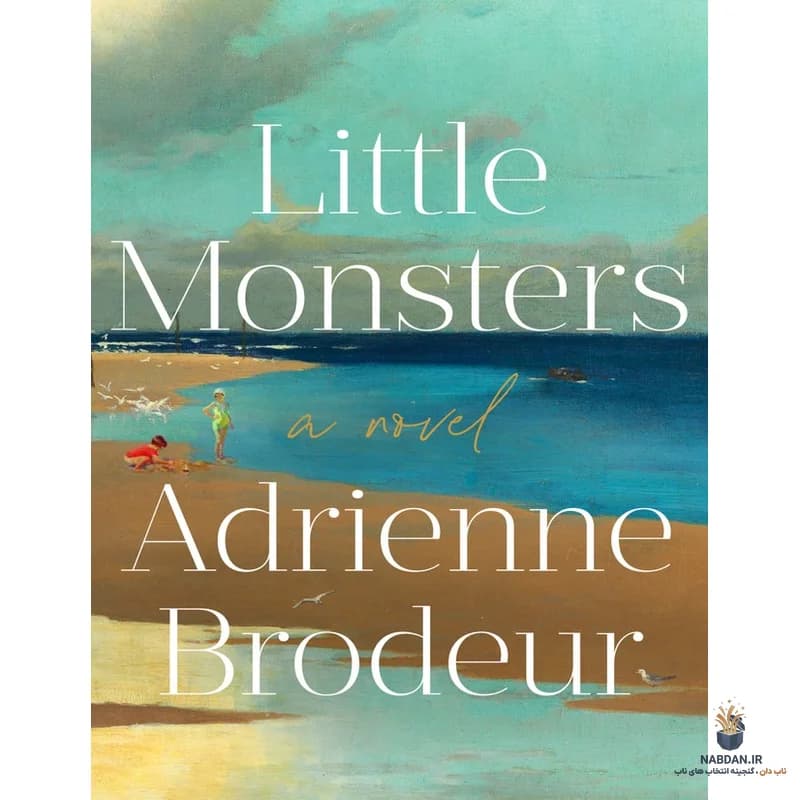 کتاب Little Monsters (هیولاهای کوچک) نسخه انگلیسی PDF | آدرین برودور — تصویر ۲