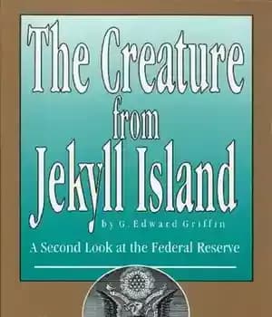 دانلود کتاب The Creature from Jekyll Island: A Second Look at the Federal Reserve 5th ed 2010 – موجودی از جزیره جکیل: نگاهی دوم به فدرال رزرو پنجم ویرایش 2010