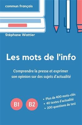 کتاب فرانسه Les mots de l’info B1-B2 — تصویر ۲