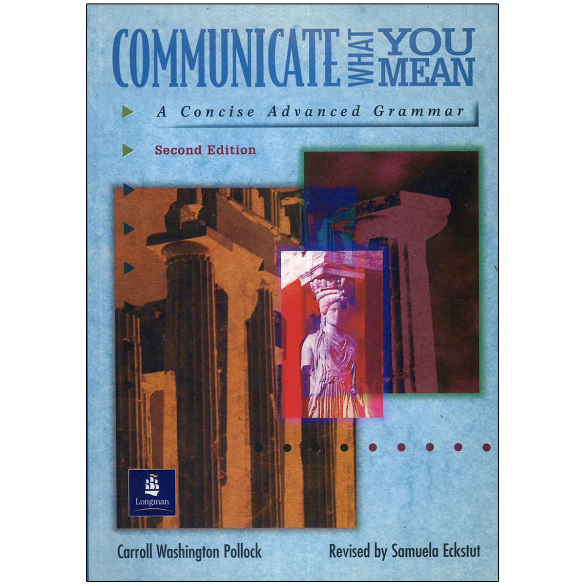 Communicate What You Mean (2nd Edition)