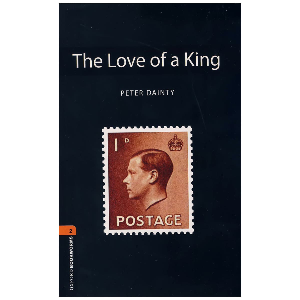 Oxford Bookworms 2 – The Love of a King
