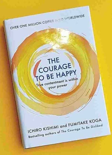 کتاب The Courage to Be Happy (شجاعت شاد بودن) نسخه انگلیسی PDF | Ichiro Kishimi, Fumitake Koga — تصویر ۲