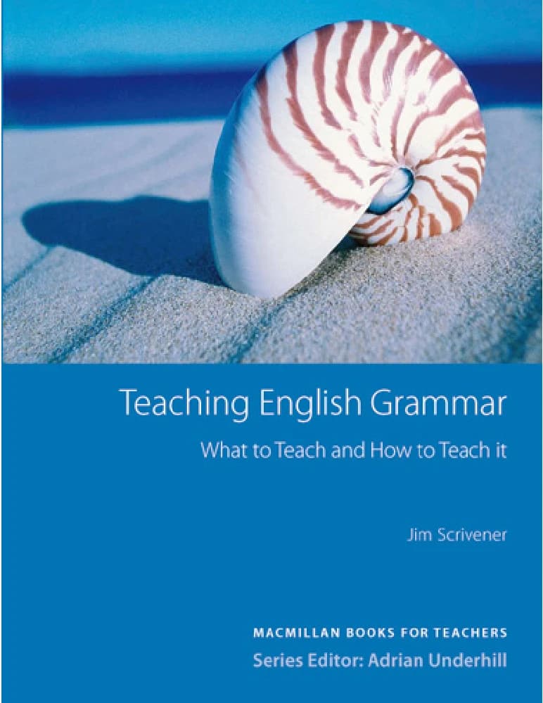 کتاب Teaching English Grammar: What to Teach and How to Teach It (آموزش گرامر انگلیسی: چه چیزی و چگونه آموزش دهیم) نسخه انگلیسی PDF