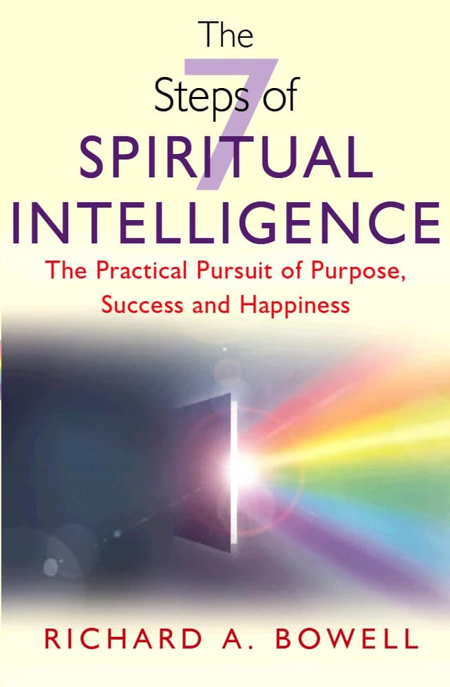 کتاب The 7 Steps of Spiritual Intelligence (۷ گام هوش معنوی) نسخه انگلیسی PDF | Richard A. Bowell